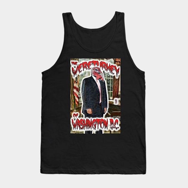 The Wereturkey Of Washington D.C. Tank Top by ImpArtbyTorg